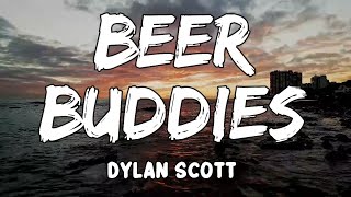 Beer Buddies Lyrics by Dylan Scott
