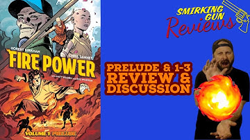 Fire Power - Prelude &  Issues 1-3 Review & Discussion
