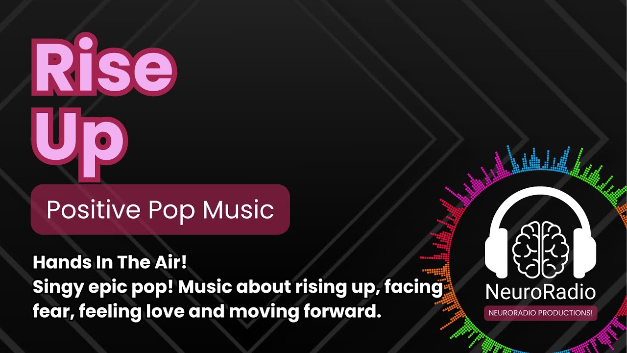 🚀 Rise Up | Positive Pop Music for Overcoming Fear & Building Confidence | NeuroRadio 🎶