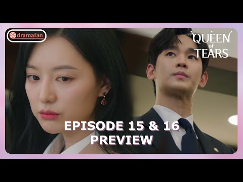 Queen of Tears Episode 15 - 16 Preview & Spoiler [ENG SUB]