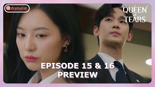 Queen of Tears Episode 15  16 Preview & Spoiler [ENG SUB]