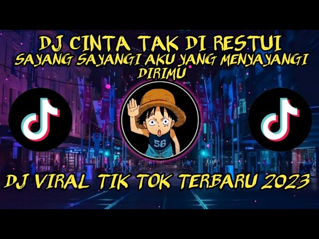 DJ VIRAL TIKTOK 2023!! DJ CINTA TAK DI RESTUI || DJ PADAHAL AKU SETIA KEPADAMU VIRAL TIKTOK class=