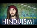 Hinduism! (The World's Oldest Religion Explained)