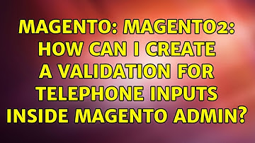 Magento: Magento2: How can I create a validation for telephone inputs inside Magento Admin?