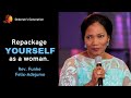REPACKAGE YOURSELF AS A WOMAN - Rev. Funke Felix-Adejumo | Deborah