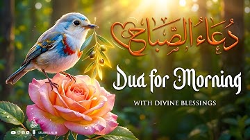 Morning Adhkar (أذكار الصباح) Daily Supplications for Rizik, Barakah, Blessing & Inner Tranquility