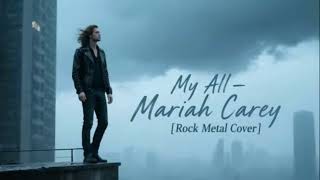 Metal Universe - My All (Mariah Carey Rock Metal Cover) 2025
