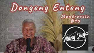 MANDRASETA, Bagian 90, Dongeng Enteng Mang Jaya, Carita Sunda @MangJayaOfficial