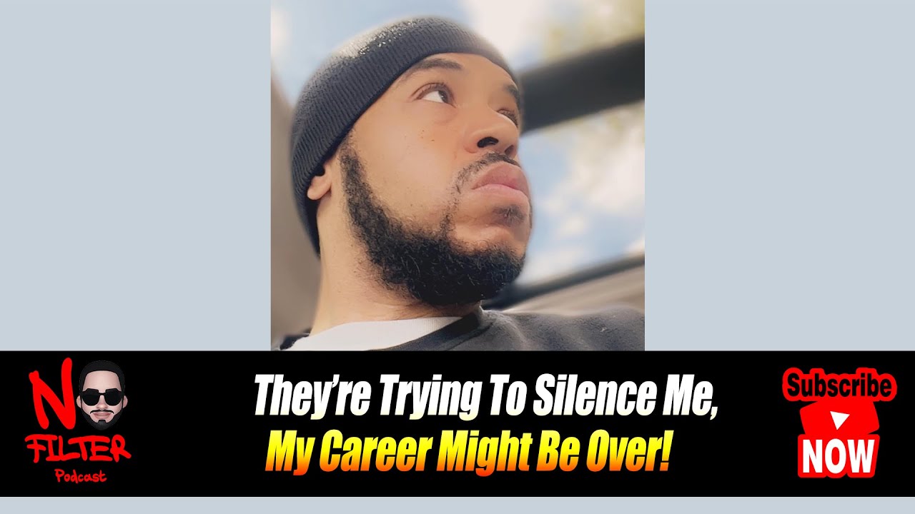 They’re Trying To Silence Me, My Career Might Be Over! YouTube