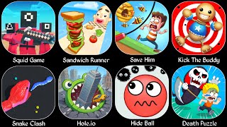 Squid Game,Kick The Buddy,Sandwich Runner,Snake Clash,Hole.io,Hide Ball,Death Puzzle,Save Him screenshot 5