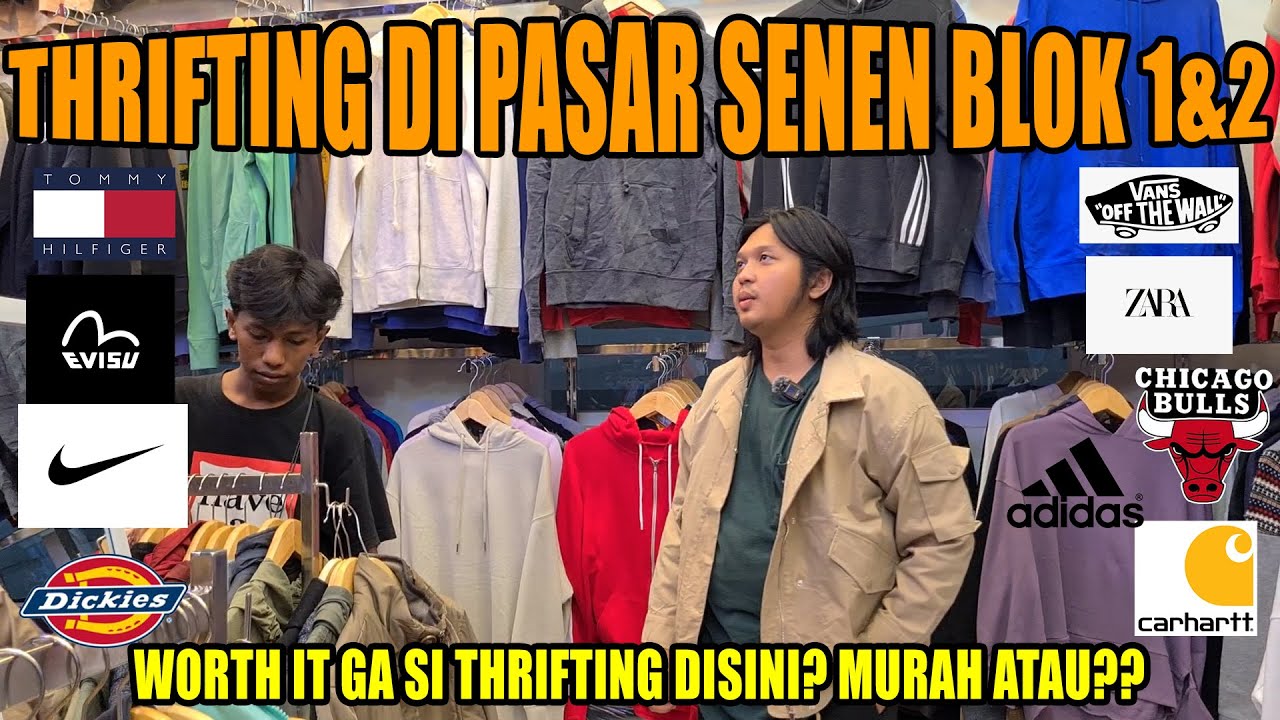 THRIFTING DISINI WORTH IT GA YA KIRA KIRA? MURAH APA MAHAL SI? - THRIFTING PASAR SENEN BLOK 1&2