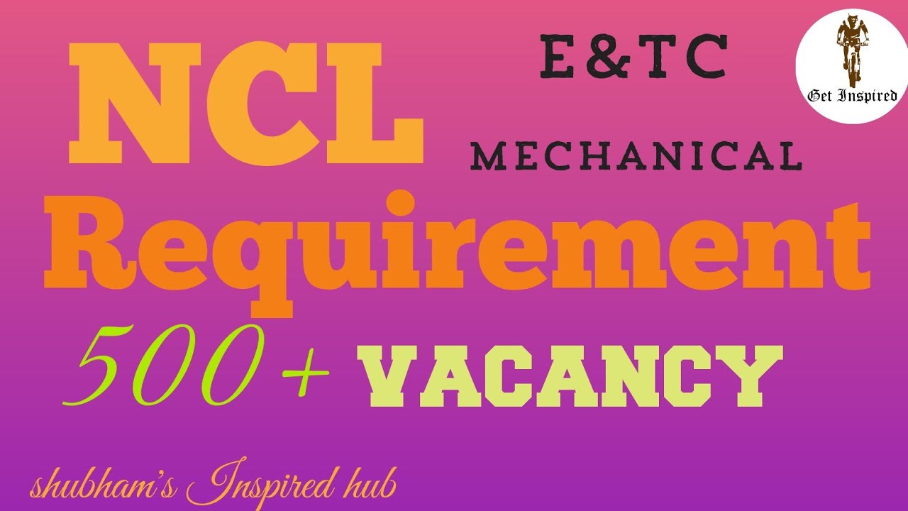 NCL Recruitment 2020 for Assistant Foreman/Technician | Mechanical & E&TC Student |  Job Vaccines