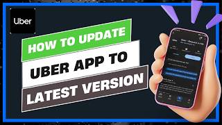 How to Update the Uber App to the Latest 2026 Version