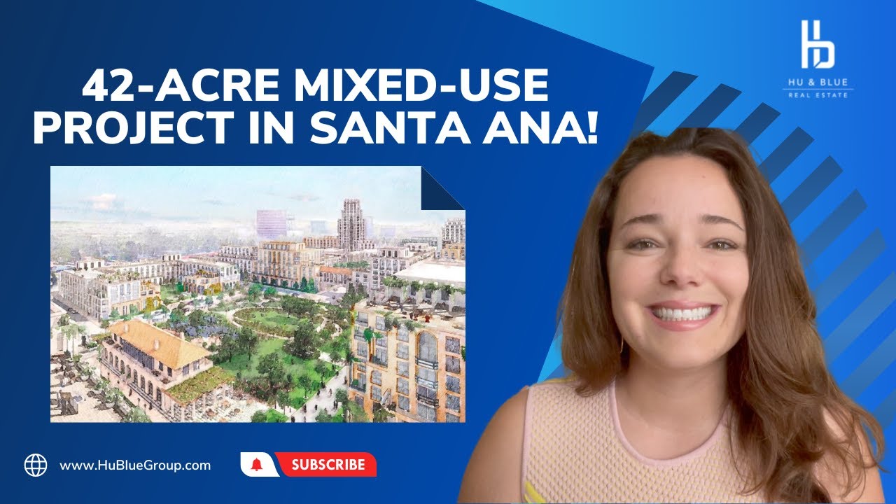 42-Acre Mixed-Use Project in Santa Ana | Hu & Blue