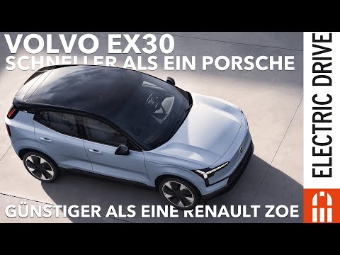 DAS ist der neue VOLVO EX30: Schneller als ein Porsche, günstiger als eine Renault ZOE! ED News!