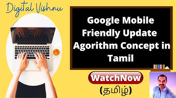 Google Mobile-Friendly Update Algorithm Concept Explained in Tamil 2020 - Google Algorithm Tutorials