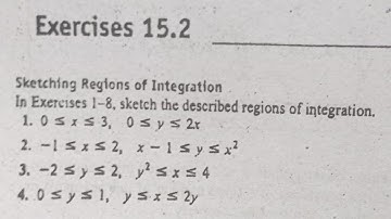 Draw the region for integration || Exercise 15.2 || Q1 to Q8 || Thomas Calculus