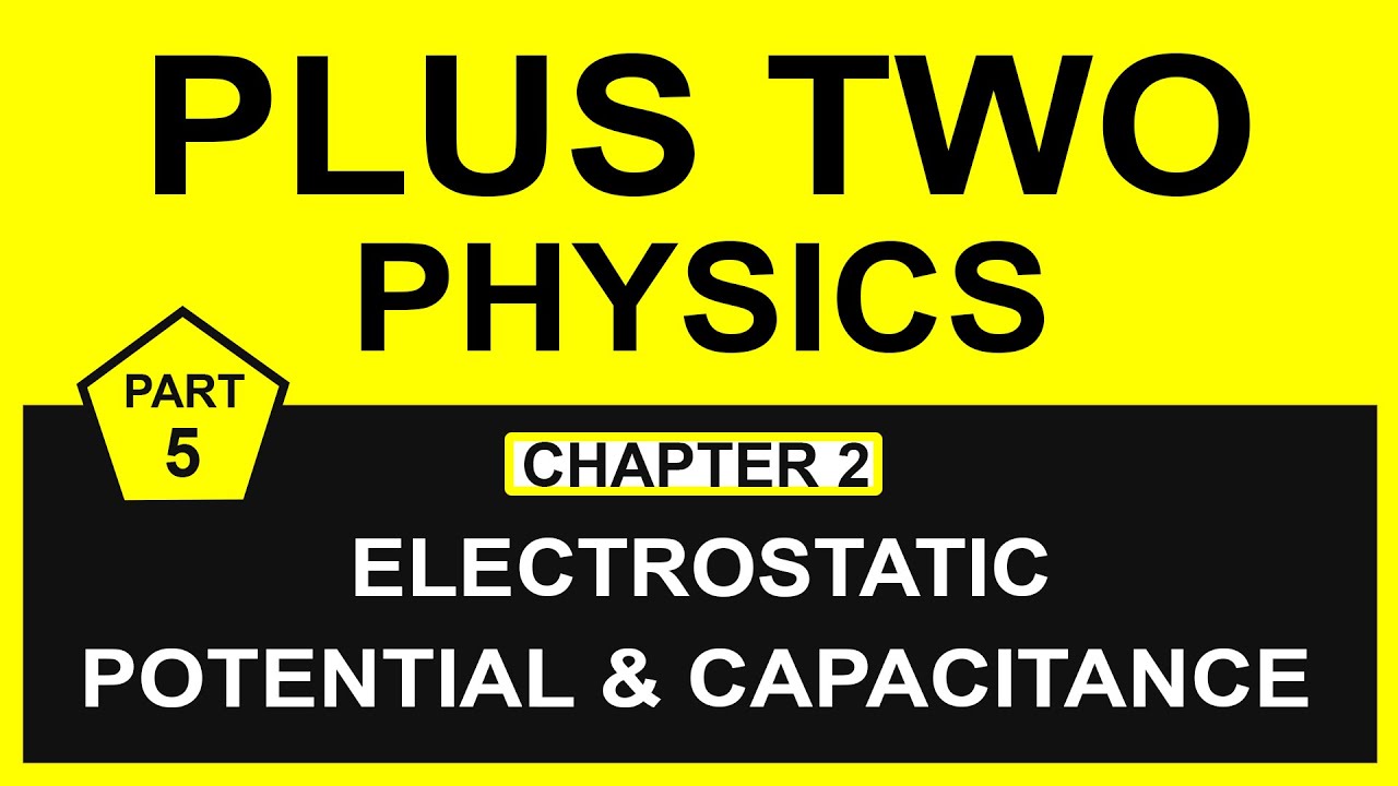 Plus Two Physics Chapter 2 - Electrostatic Potential & Capacitance ...
