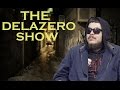 The delazero show 6