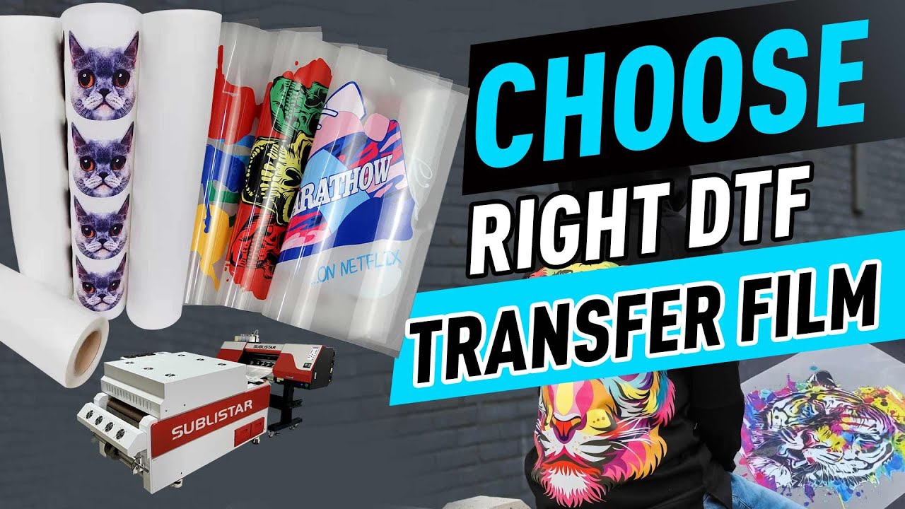 How To Choose The Right DTF Transfer Film