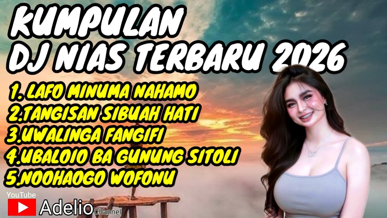 KUMPULAN DJ NIAS TERBARU 2026 VIRAL 