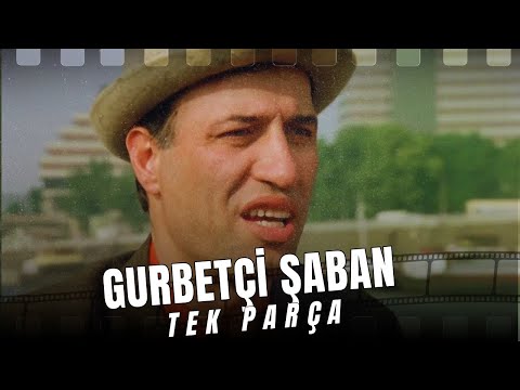 GURBETÇİ ŞABAN | Kemal Sunal Filmleri | Eski Türk Filmi Tek Parça HD
