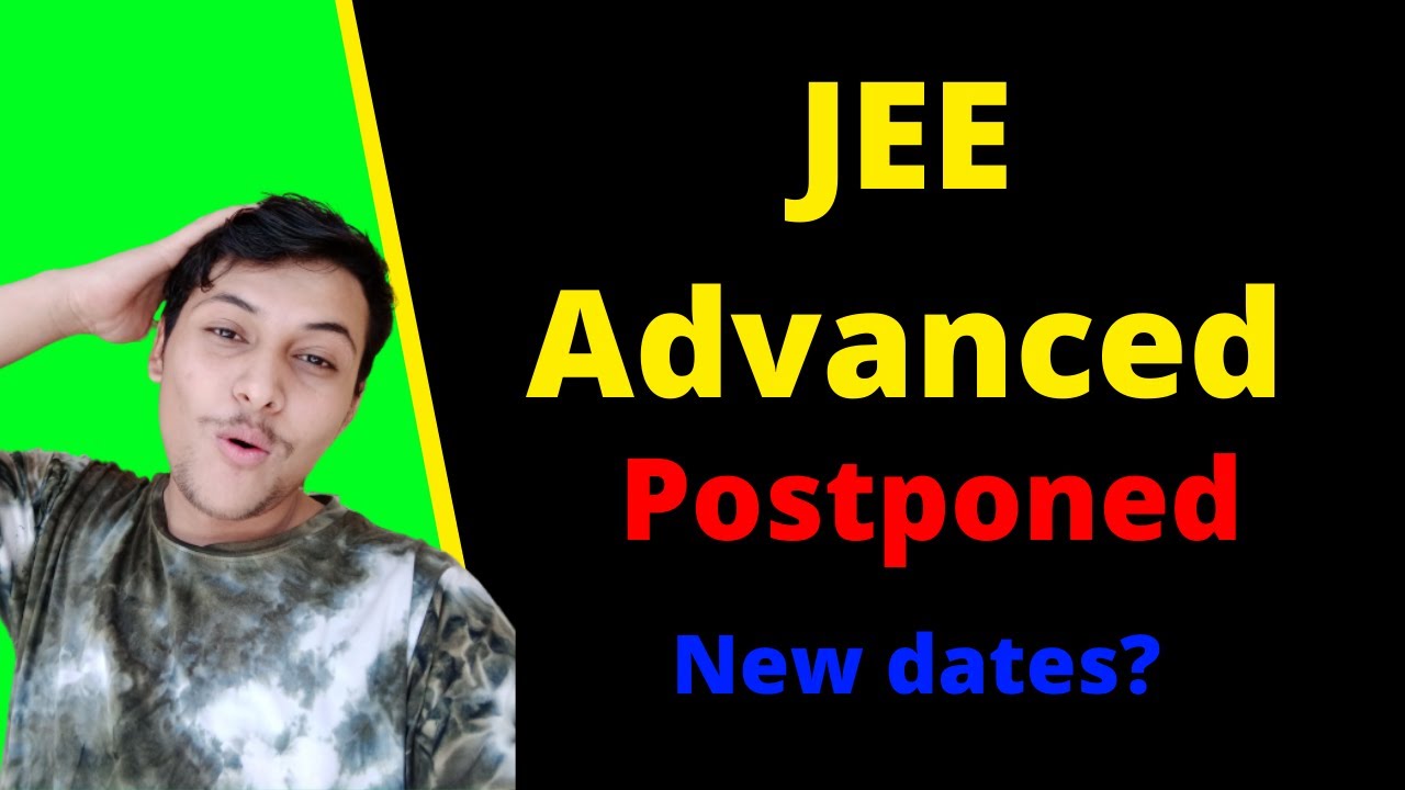 Big news JEE Advanced 2021 Postponed🔥🔥🔥🔥🔥🔥🔥