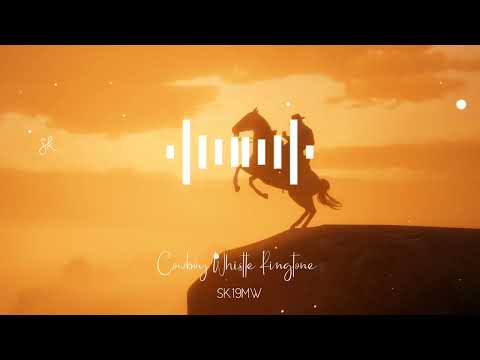 Cowboy Whistle Ringtone SK19MW Sk19mw Download Link