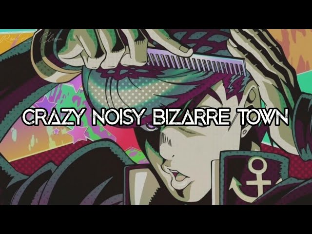 Jojo's Bizarre Adventure Opening 5 - CRAZY NOISY BIZARRE TOWN Lyrics class=