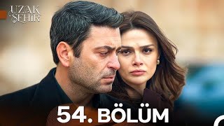 Uzak Şehir 54. Bölüm | HD |