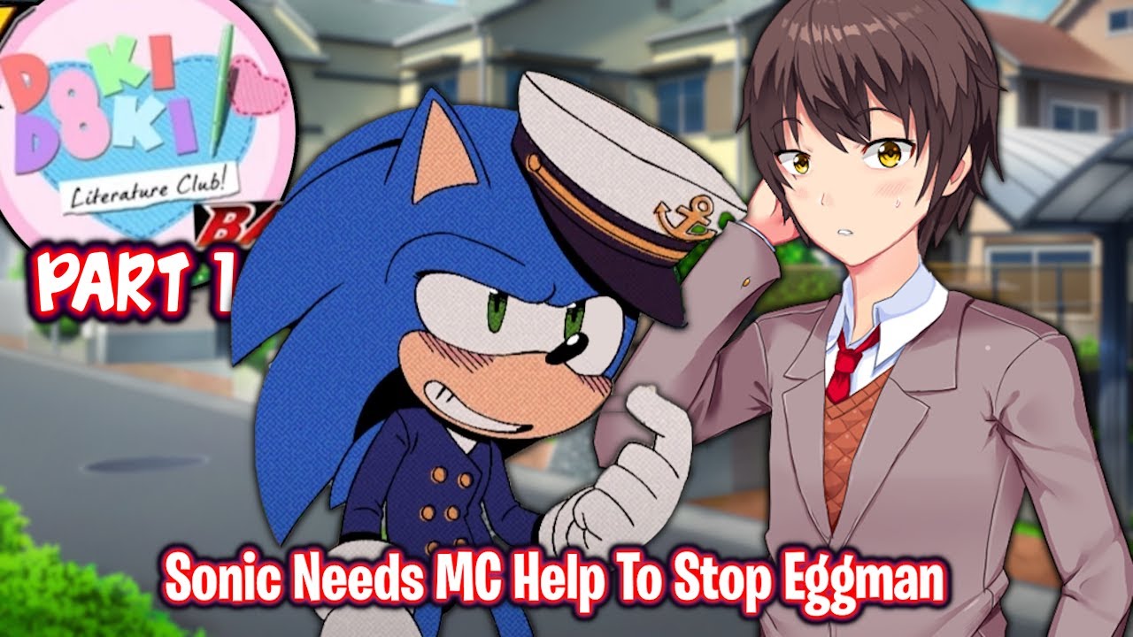 Sonic Needs MC Help To Stop Eggman!!!!(Part 1)(DDLC DX Battle Plus Ultimate Act 1 MOD)