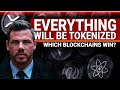 Everything Will Be Tokenized (Which Blockchains Win?)