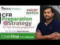 CMA FINAL | CFR | PREPARATION STRATEGY | JUNE 2025 | CA CMA RAVI KUMAR SIR