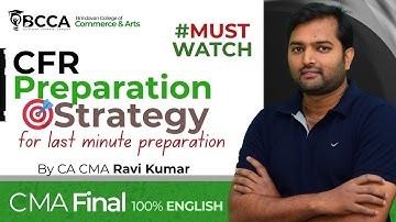 CMA FINAL | CFR | PREPARATION STRATEGY | JUNE 2025 | CA CMA RAVI KUMAR SIR