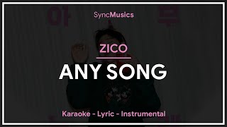 ZICO (지코) - Any Song (아무노래) | Karaoke - Lyrics - Instrumental