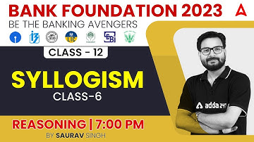 Syllogism Reasoning Basic Concepts for Bank Exams 2023 by Saurav Singh | Class-12