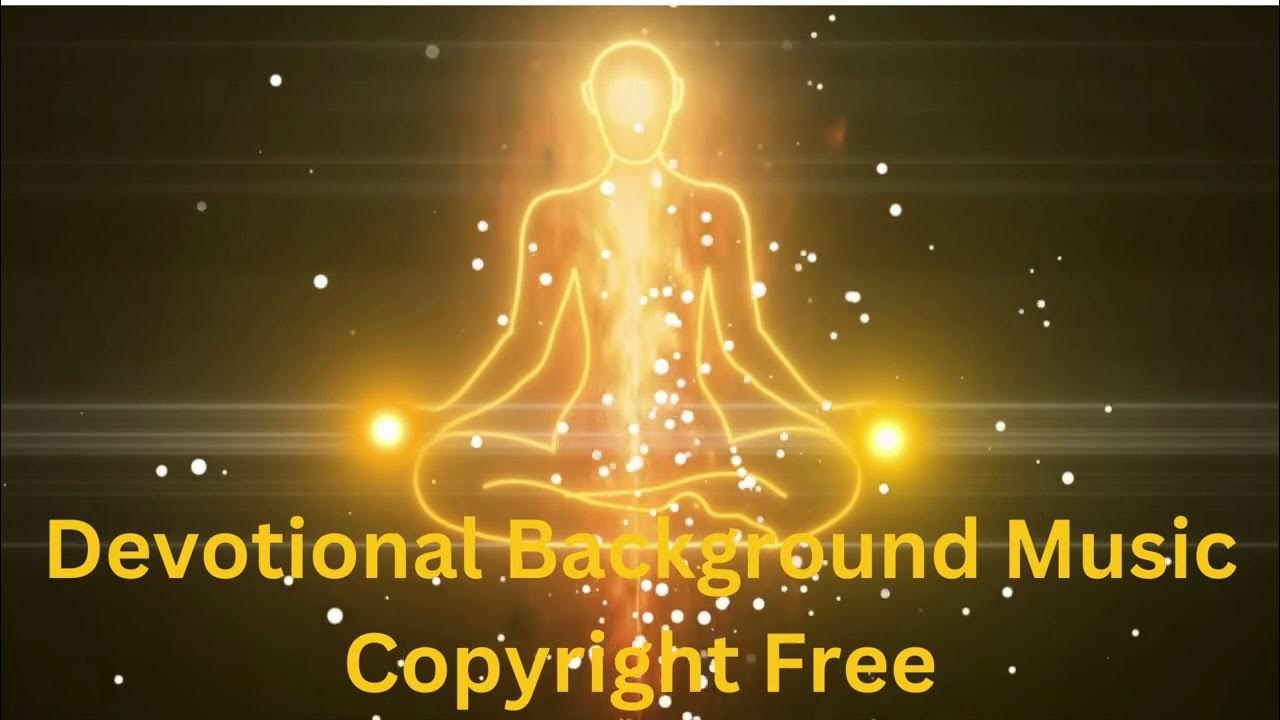 Devotional Background Music Copyright Free Devotional Music No Devotional Background Music Copyright Free Devotional Music No