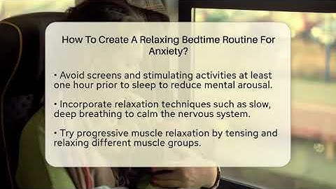 How To Create A Relaxing Bedtime Routine For Anxiety? - Sleep Apnea Support Network