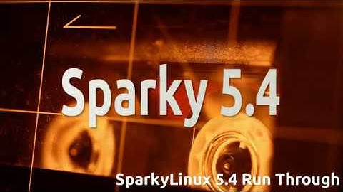 SparkyLinux 5.4 Run Through