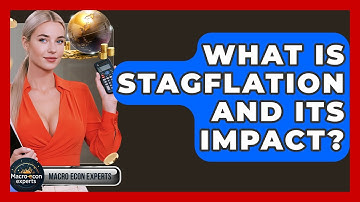 What Is Stagflation And Its Impact? - Macroecon Experts