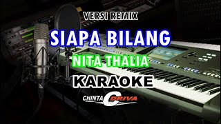 karaoke siapa bilang nada cewek VERSION REMIX kn7000 lagu nita talia