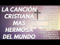 LA CANCIÓN CRISTIANA MAS HERMOSA DEL MUNDO 2021 \\ INTENTA ESCUCHAR ESTA CANCIÓN SIN LLORAR 2021