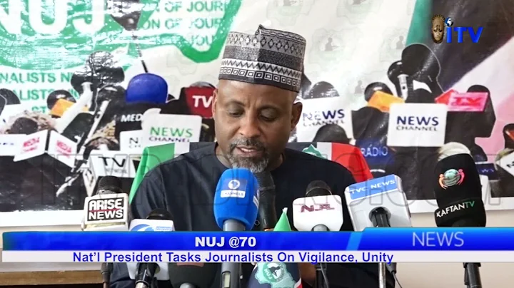 NUJ @70: Nat’l President Tasks Journalists On Vigilance, Unity