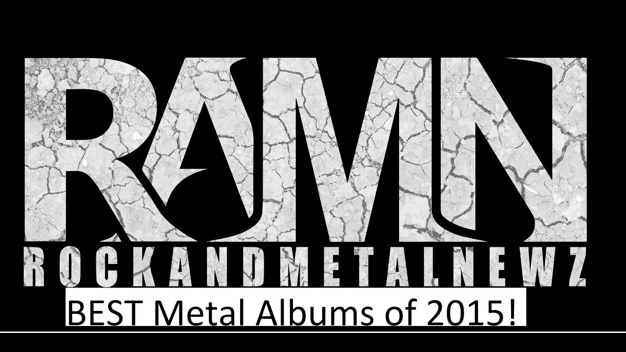 Best (Top) Metal Albums of 2015 by RockAndMetalNewz YouTube