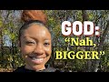 God Is Saying To You Today THINK BIGGER