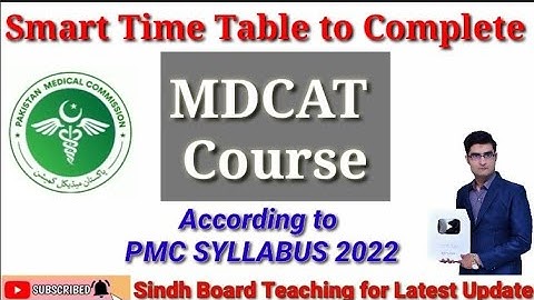 Smart timetable to Complete MDCAT Course (According to PMC Syllabus 2022)
