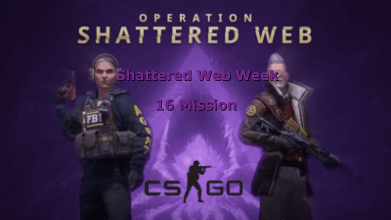 CS:GO Shattered Web Week 16 Mission Play through w/ my friend!