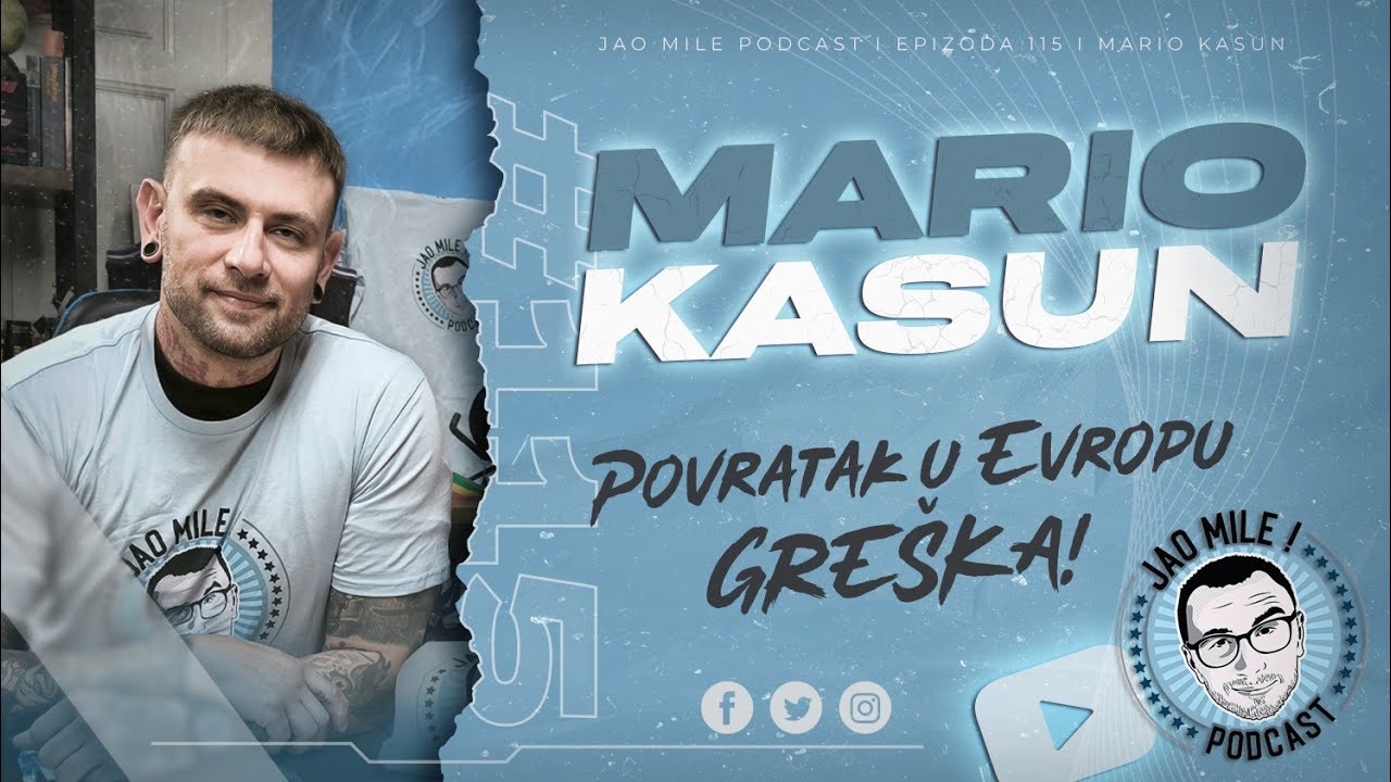 Jao Mile podcast - Mario Kasun: VIŠE puta SAM izbegao SMRT!