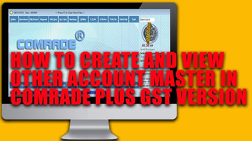 HOW TO CREATE AND VIEW OTHER ACCOUNT MASTER IN COMRADE PLUS GST VERSION