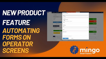Showing Forms to Operators Based on Pre-Determined Criteria I Product Feature I Mingo Smart Factory